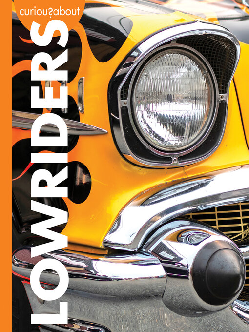 Title details for Curious about Lowriders by Rachel Grack - Available